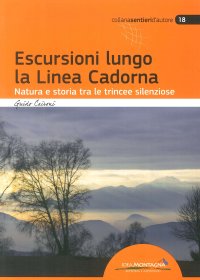 Immagine copertina libro Le trincee silenziose. Proposte escursionistiche tra natura e storia lungo la Linea Cadorna