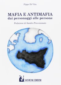 Immagine copertina libro Mafia e antimafia. Dai personaggi alle persone
