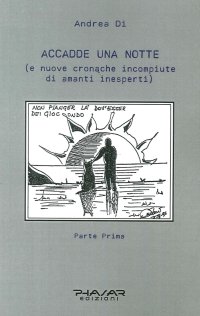 Immagine copertina libro Accadde una notte (e nuove cronache incompiute di amanti inesperti). Vol. 1