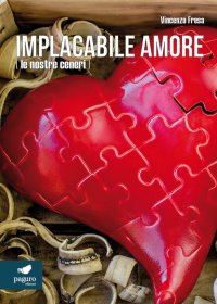Immagine copertina libro Implacabile amore (le nostre ceneri)