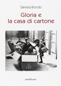 Immagine copertina libro Gloria e la casa di cartone