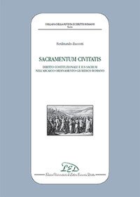 Immagine copertina libro Sacramentum civitatis. Diritto costituzionale e Ius Sacrum nell’Arcaico ordinamento giuridico romano
