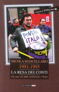 Immagine copertina libro 1991-1995 la resa dei conti. Gli anni che non cambiarono l'Italia
