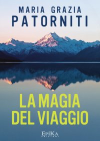Immagine copertina libro La magia del viaggio