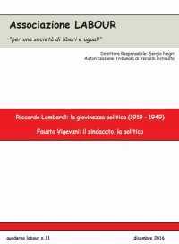 Immagine copertina libro Riccardo Lombardi: la giovinezza politica (1919-1949). Fausto Vigevani: il sindacato, la politica