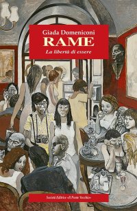 Immagine copertina libro Rame. La libertà di essere