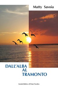 Immagine copertina libro Dall'alba al tramonto