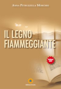 Immagine copertina libro Il legno fiammeggiante