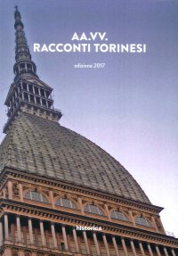 Immagine copertina libro Racconti torinesi. Concorso letterario «Racconti dal Piemonte» 3ª edizione