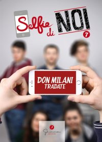 Immagine copertina libro Selfie di noi. Vol. 7: I.S.I.S.S. Don Lorenzo Milani Tradate Varese