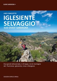 Immagine copertina libro Iglesiente selvaggio. Sud Ovest Sardegna