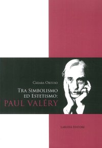 Immagine copertina libro Tra Simbolismo ed Estetismo: Paul Valéry