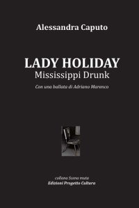 Immagine copertina libro Lady Holiday. Mississippi Drunk