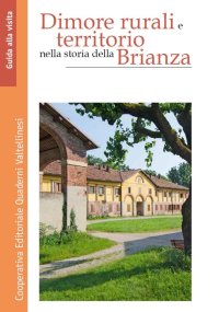 Immagine copertina libro Dimore rurali e territorio nella storia della Brianza
