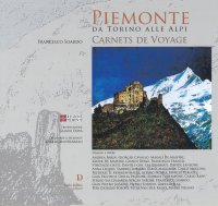Immagine copertina libro Piemonte da Torino alle alpi. Carnets de voyage. Ediz. a colori