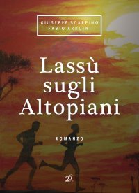 Immagine copertina libro Lassù sugli altopiani
