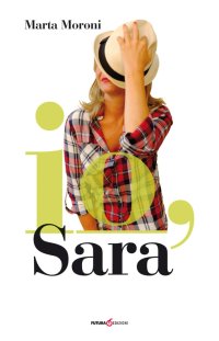 Immagine copertina libro Io, Sara