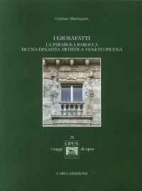Immagine copertina libro I Giosafatti. La parabola barocca di una dinastia artistica veneto-picena
