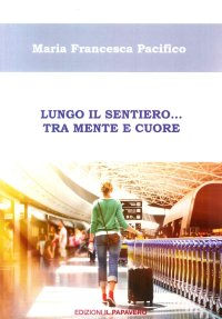 Immagine copertina libro Lungo il sentiero… Tra mente e cuore