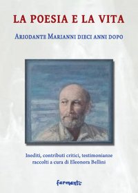 Immagine copertina libro La poesia e la vita. Ariodante Marianni dieci anni dopo. Inediti, contributi critici, testimonianze