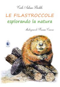 Immagine copertina libro Le filastroccole esplorando la natura
