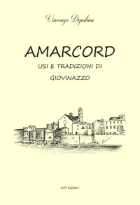 Immagine copertina libro Amarcord. Usi e tradizione di Giovinazzo