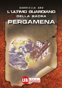 Immagine copertina libro L'ultimo guardiano della sacra pergamena