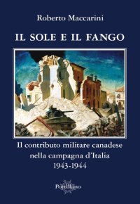 Immagine copertina libro Il sole e il fango. Il contributo militare canadese nella campagna d'Italia (1943-1944)