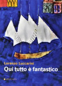 Immagine copertina libro Qui tutto è fantastico