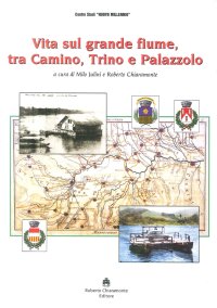 Immagine copertina libro Vita sul grande fiume tra Camino, Trino e Palazzolo