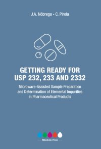 Immagine copertina libro Getting ready for USP 232, 233, and 2232. Microwave-assisted sample preparation and determination of elemental impurities in pharmaceutical products