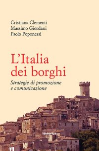 Immagine copertina libro L'Italia dei borghi. Strategie di promozione e comunicazione