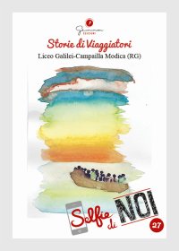 Immagine copertina libro Selfie di noi. Vol. 27: Liceo Galilei-Campailla di Modica Ragusa