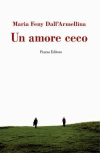 Immagine copertina libro Un amore ceco