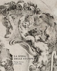 Immagine copertina libro La sfida delle stampe. Parigi-Torino (1650-1906)