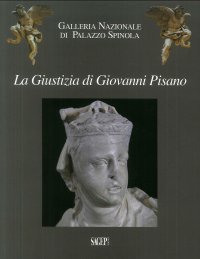 Immagine copertina libro La Giustizia di Giovanni Pisano. I 50 anni di un'acquisizione. Ediz. illustrata