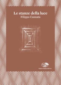 Immagine copertina libro Le stanze della luce. Testo inglese a fronte