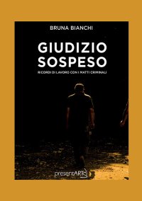 Immagine copertina libro Giudizio sospeso. Ricordi di lavoro con i matti criminali