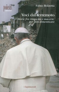 Immagine copertina libro Voci dal terremoto. Storie fra rinascita e macerie, per non dimenticare