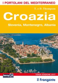 Immagine copertina libro Croazia. Slovenia, Montenegro, Albania. Portolano del Mediterraneo