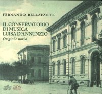 Immagine copertina libro Il conservatorio di musica Luisa D'Annunzio. Origini e storia