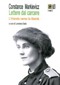 Immagine copertina libro Lettere dal carcere. L'Irlanda verso la libertà