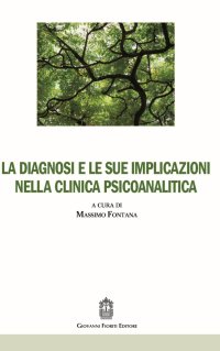 Immagine copertina libro La diagnosi e le sue implicazioni nella clinica psicoanalitica