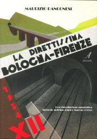 Immagine copertina libro La direttissima Bologna-Firenze. Ediz. limitata