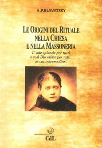 Immagine copertina libro Le origini del rituale nella chiesa e nella massoneria