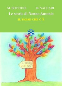Immagine copertina libro Il paese che c'è. Le storie di nonno Antonio