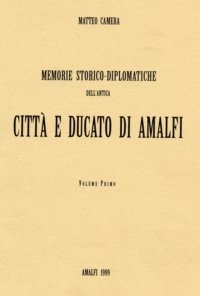 Immagine copertina libro Memorie storico-diplomatiche dell'antica città e ducato di Amalfi