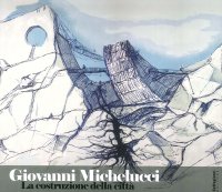 Immagine copertina libro Giovanni Michelucci. La costruzione della città
