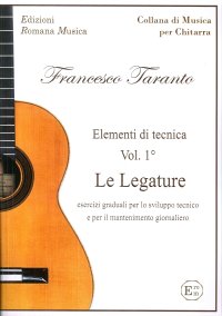 Immagine copertina libro Francesco Taranto. Elementi di Tecnica Vol.1. Le Legature. Musica per Chitarra. Erom 0162