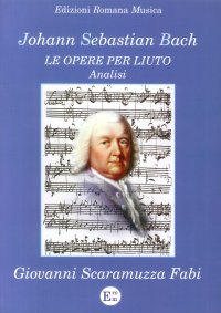 Immagine copertina libro Johann Sebastian BACH. Le Opere per Liuto. Analisi. Erom 0204